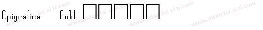 Epigrafica Bold字体转换